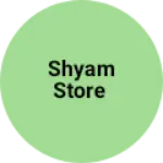 Business logo of Shyam Store
