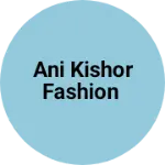 Business logo of Ani Kishor fashion