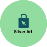 Business logo of Silver art