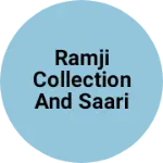 Business logo of Ramji collection and saari center