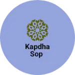Business logo of Kapdha Sop