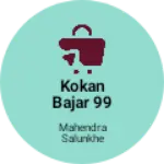 Business logo of Kokan bajar 99