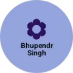 Business logo of Bhupendr singh