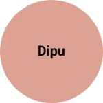 Business logo of Dipu