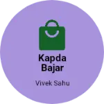 Business logo of Kapda bajar