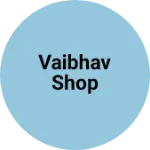 Business logo of Vaibhav shop