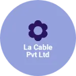 Business logo of LA Cable pvt ltd