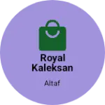Business logo of Royal kaleksan