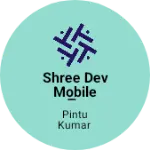 Business logo of Shree dev mobile 📲 & electronics