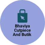 Business logo of Bhaviya cutpiece and butik