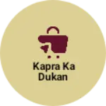 Business logo of Kapra ka Dukan