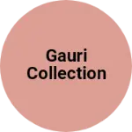 Business logo of Gauri collection