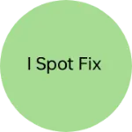 Business logo of I spot fix