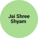 Business logo of Jai shree shyam based out of Barwani
