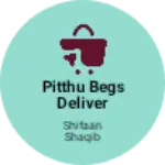 Business logo of Pitthu begs deliver