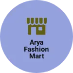 Business logo of Arya fashion mart