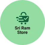 Business logo of Sri Ram store