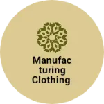 Business logo of Manufacturing clothing