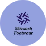 Business logo of Shivansh footwear
