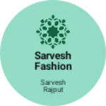 Business logo of Sarvesh fashion