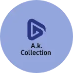 Business logo of A.k. collection