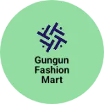 Business logo of Gungun fashion mart
