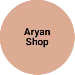 Business logo of Aryan Shop