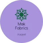 Business logo of MAK Fabrics