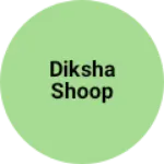 Business logo of Diksha shoop