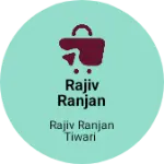 Business logo of Rajiv Ranjan Tiwari