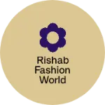 Business logo of Rishab fashion world
