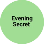 Business logo of Evening Secret