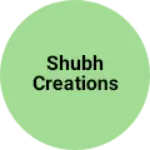 Business logo of Shubh creations