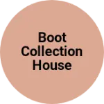 Business logo of Boot collection house