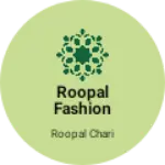 Business logo of Roopal Fashion Boutique