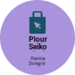 Business logo of Plour Seiko shath kapda bechna