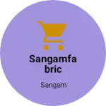 Business logo of Sangamfabric