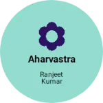 Business logo of Aharvastra