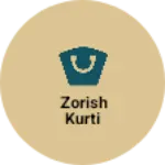 Business logo of Zorish kurti