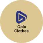 Business logo of Golu clothes