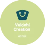 Business logo of Vaidehi Creation
