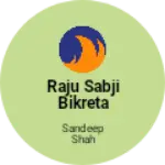 Business logo of raju sabji bikreta
