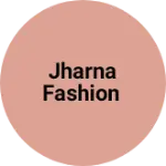 Business logo of JHARNA FASHION