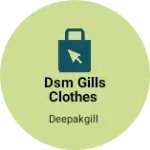 Business logo of Dsm gills clothes