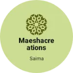 Business logo of Maeshacreations