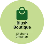 Business logo of Blush boutique rj03