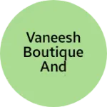Business logo of Vaneesh boutique and matching centre