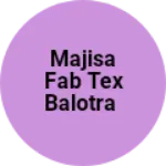 Business logo of Majisa fab Tex Balotra