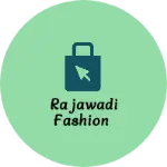 Business logo of Rajawadi fashion