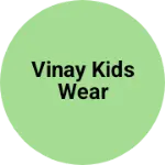 Business logo of Vinay kids wear